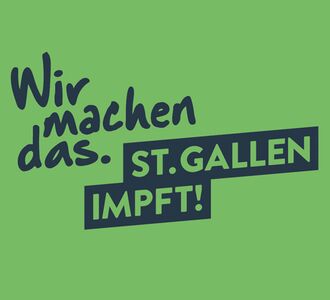 Kampagne «Wir machen das. St.Gallen impft!»